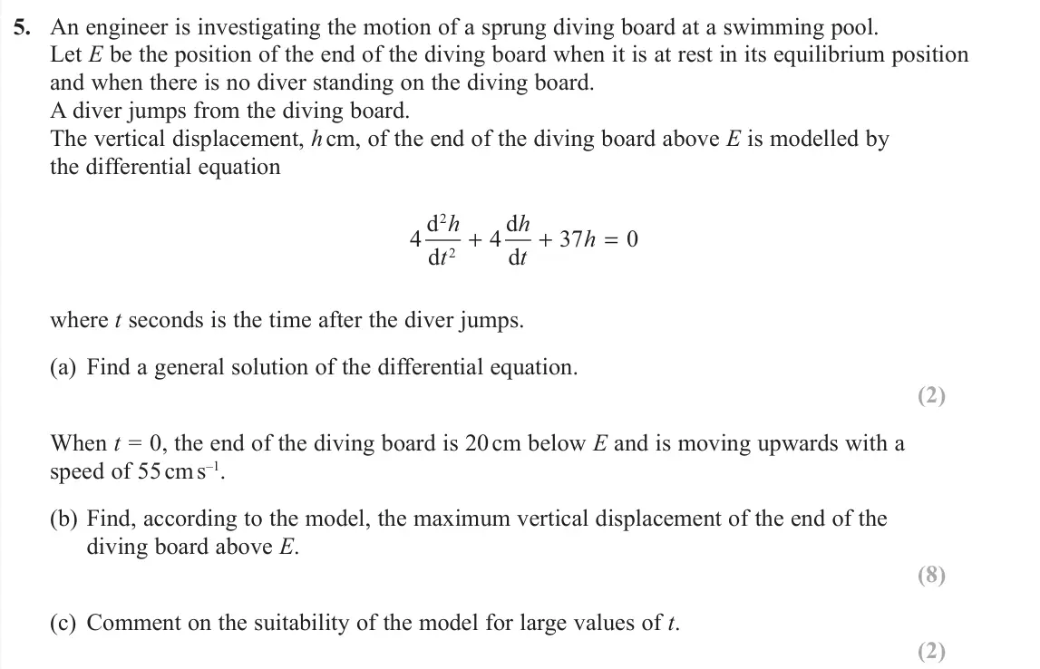 June 2019 Core Pure 2, question 5: An engineer is investigating the motion of a sprung diving board at a swimming pool. Let E be the position of the end of the diving board when it is at rest in 