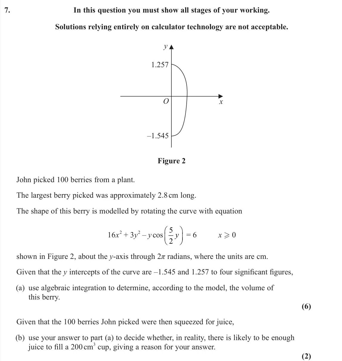 June 2023 Core Pure 2, question 7: In this question you must show all stages of your working. Solutions relying entirely on calculator technology are not acceptable. 1.257 –1.545 O x y Figure 2 J