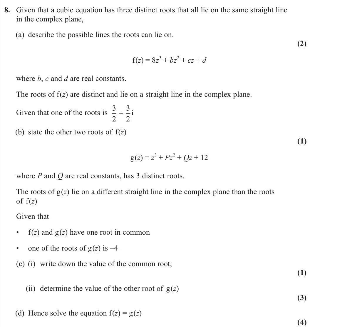 June 2023 Core Pure 2, question 8: Given that a cubic equation has three distinct roots that all lie on the same straight line in the complex plane, (a) describe the possible lines the roots can