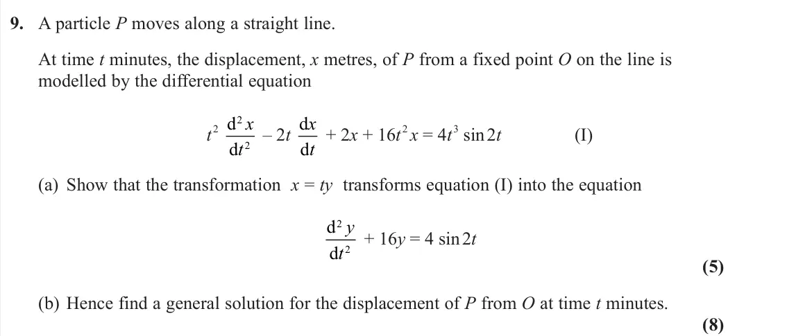 June 2022 Further Pure 1, question 9: A particle P moves along a straight line. At time t minutes, the displacement, x metres, of P from a fixed point O on the line is modelled by the differential e