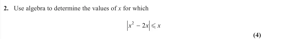 June 2024 Further Pure 1, question 2: Use algebra to determine the values of x for which x x x 2 2 − (4)