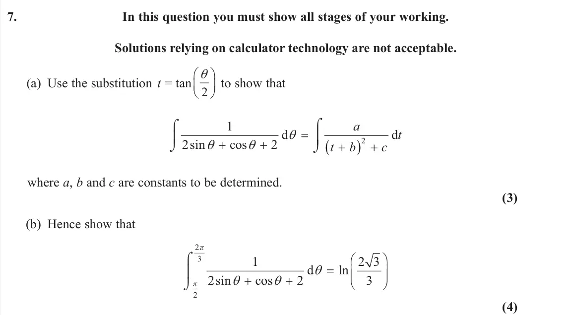 June 2024 Further Pure 1, question 7: In this question you must show all stages of your working. Solutions relying on calculator technology are not acceptable. (a) Use the substitution t = tan 2  