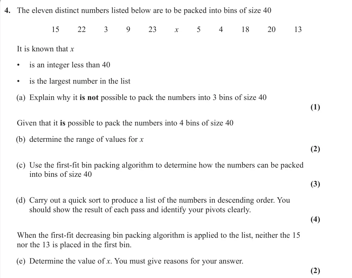 June 2023 Decision 1, question 4: The eleven distinct numbers listed below are to be packed into bins of size 40 15 22 3 9 23 x 5 4 18 20 13 It is known that x • is an integer less than 40 • is