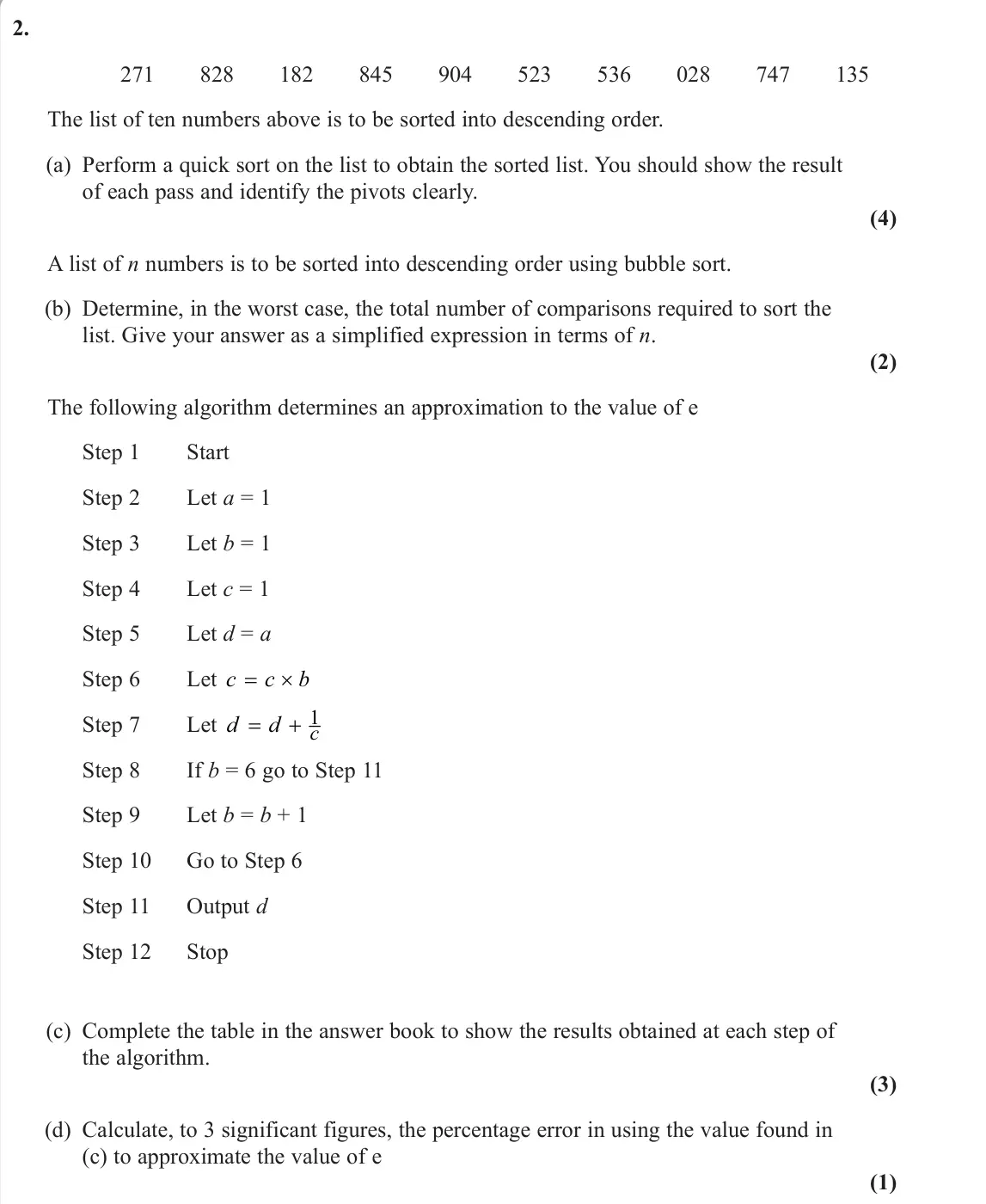 June 2025 Decision 1, question 2: 271 828 182 845 904 523 536 028 747 135 The list of ten numbers above is to be sorted into descending order. (a) Perform a quick sort on the list to obtain the