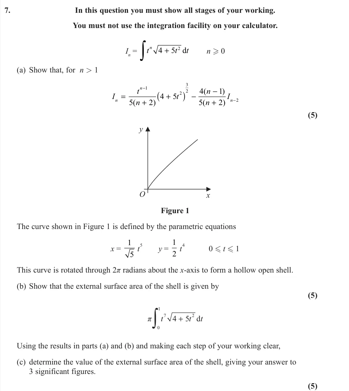November 2021 Further Pure 2, question 7: In this question you must show all stages of your working. You must not use the integration facility on your calculator. In = t t t n∫ + 4 5 2 d n  0 (a) Show 
