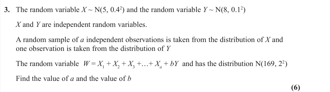 June 2022 Further Statistics 2, question 3: The random variable X ~ N(5, 0.42) and the random variable Y ~ N(8, 0.12) X and Y are independent random variables. A random sample of a independent observation