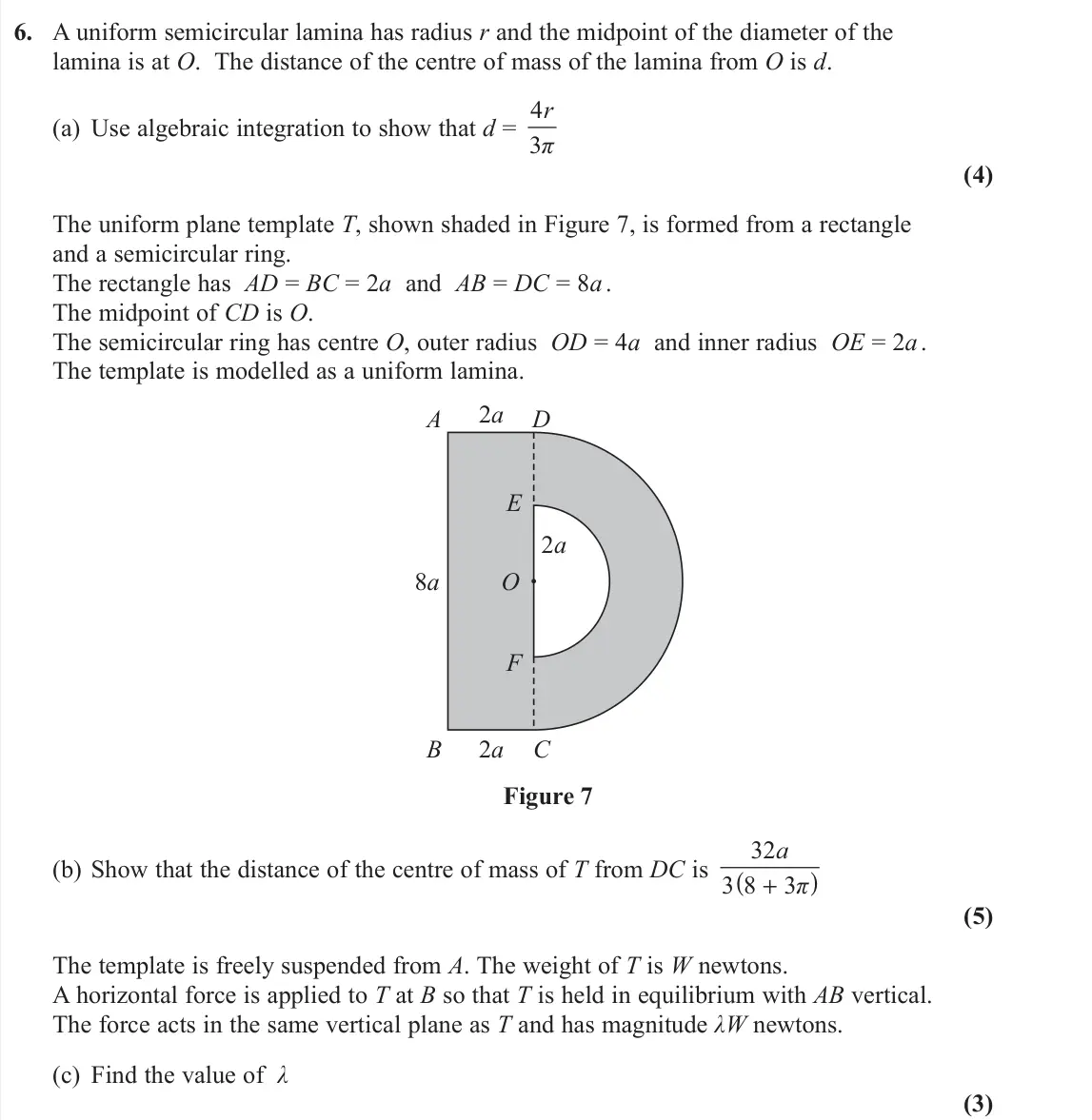 June 2025 Further Mechanics 2, question 6: A uniform semicircular lamina has radius r and the midpoint of the diameter of the lamina is at O. The distance of the centre of mass of the lamina from O is d.