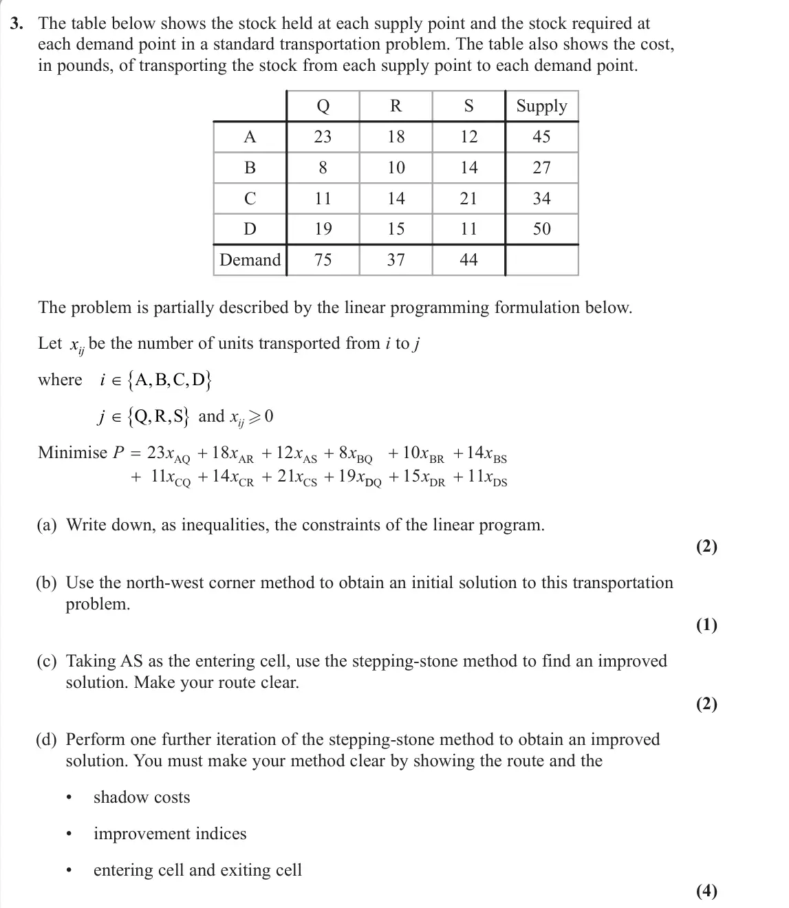 June 2023 Decision 2, question 3: The table below shows the stock held at each supply point and the stock required at each demand point in a standard transportation problem. The table also shows