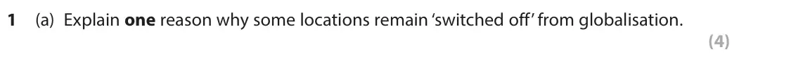 June 2023 Paper 2, question 1(a): Explain one reason why some locations remain ‘switched off’ from globalisation. (4)