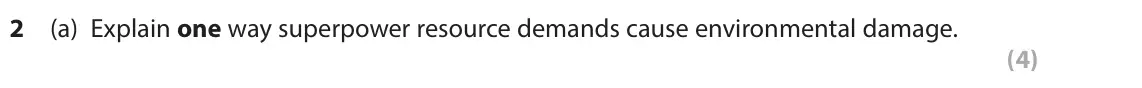 June 2024 Paper 2, question 2(a): Explain one way superpower resource demands cause environmental damage. (4)