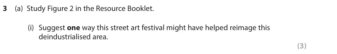 June 2025 Paper 2, question 3(a)(i): Suggest one way this street art festival might have helped reimage this deindustrialised area. (3) SECTION B The following resource relates to Question 3. Figur
