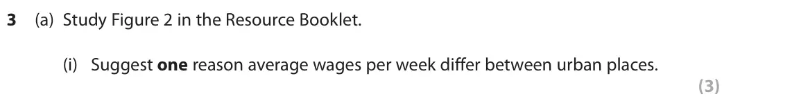 November 2021 Paper 2, question 3(a)(i): Suggest one reason average wages per week differ between urban places. (3) SECTION B The following resource relates to Question 3. Urban places (region) Cambrid