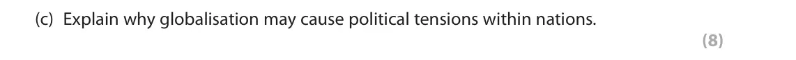 November 2021 Paper 2, question 6(c): Explain why globalisation may cause political tensions within nations. (8) The following resource relates to Question 6b. Ireland Caribbean* Singapore Switzerla