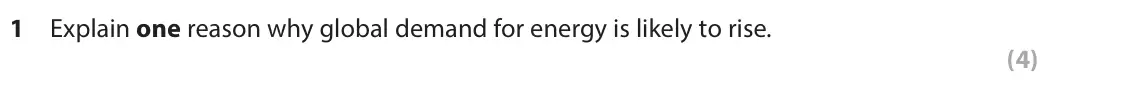 June 2023 Paper 3, question 1: Explain one reason why global demand for energy is likely to rise. (4)