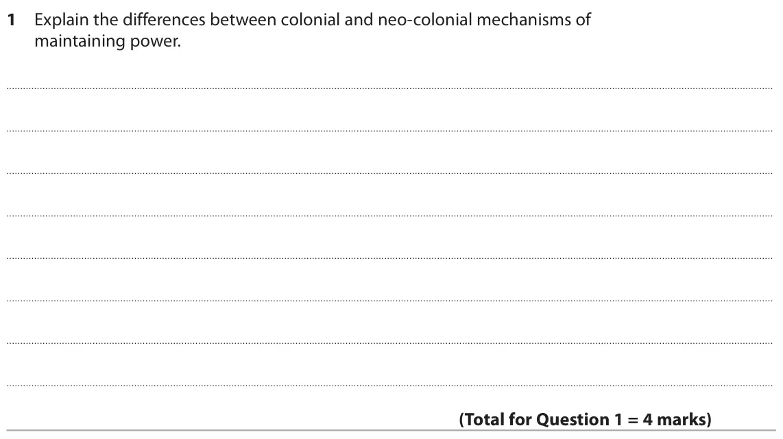October 2020 Paper 3, question 1: Explain the differences between colonial and neo-colonial mechanisms of maintaining power.