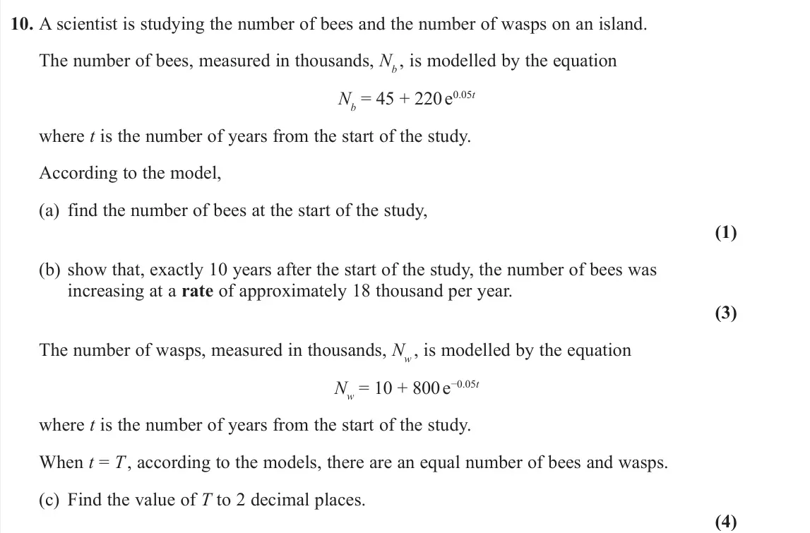 June 2022 Pure 1, question 10: A scientist is studying the number of bees and the number of wasps on an island. The number of bees, measured in thousands, Nb , is modelled by the equation Nb 