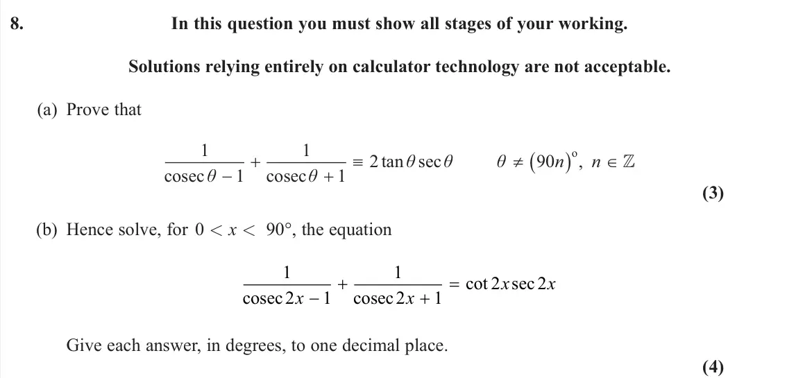 June 2024 Pure 2, question 8: In this question you must show all stages of your working. Solutions relying entirely on calculator technology are not acceptable. (a) Prove that o 1 1 2tan sec