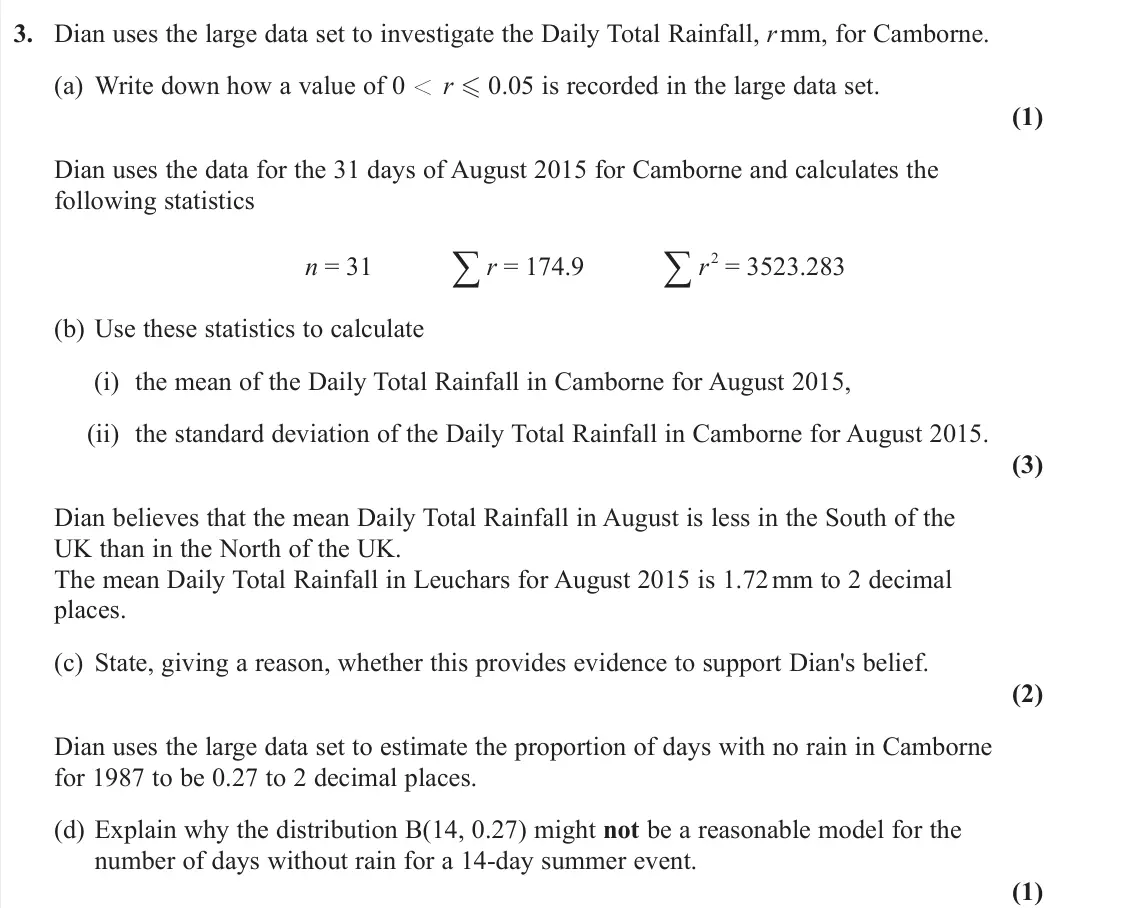 June 2022 Statistics, question 3: Dian uses the large data set to investigate the Daily Total Rainfall, r mm, for Camborne. (a) Write down how a value of 0 < r 0.05 is recorded in the large da