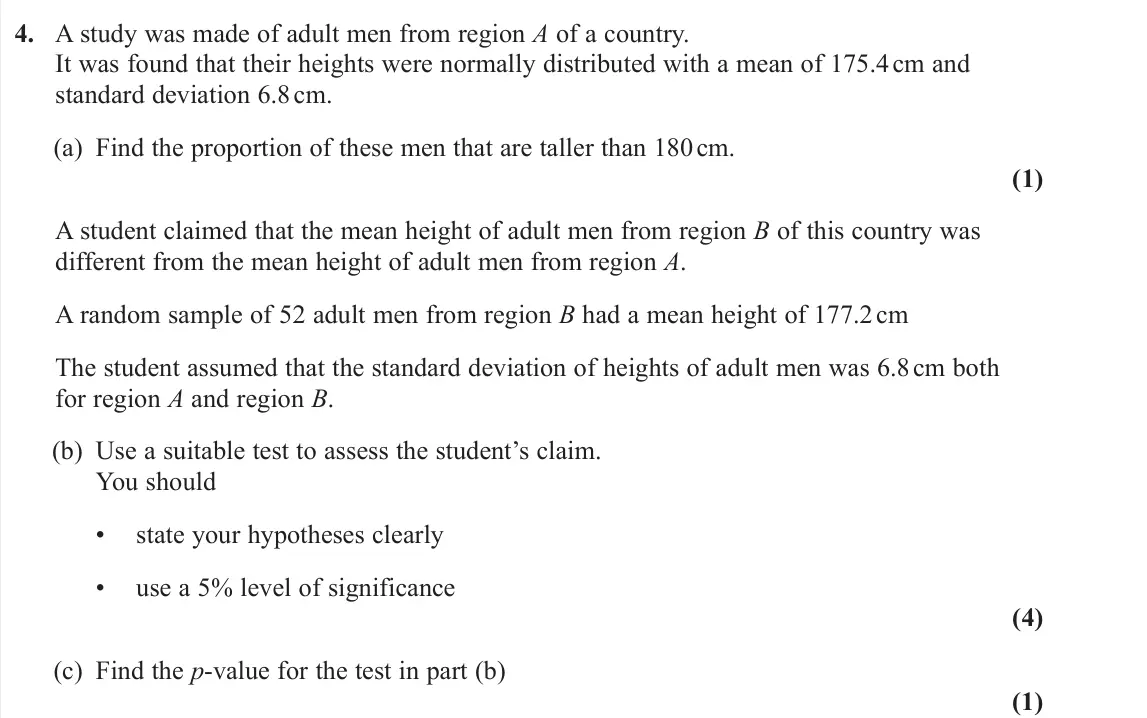 June 2023 Statistics, question 4: A study was made of adult men from region A of a country. It was found that their heights were normally distributed with a mean of 175.4 cm and standard deviati