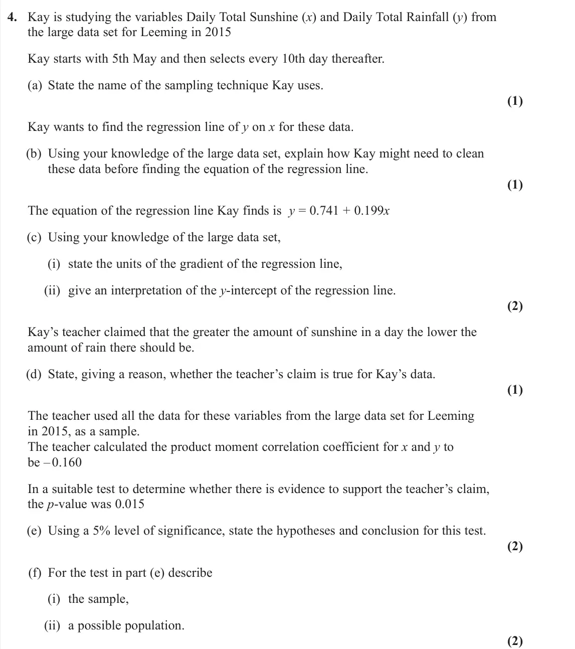 June 2025 Statistics, question 4: Kay is studying the variables Daily Total Sunshine (x) and Daily Total Rainfall (y) from the large data set for Leeming in 2015 Kay starts with 5th May and then