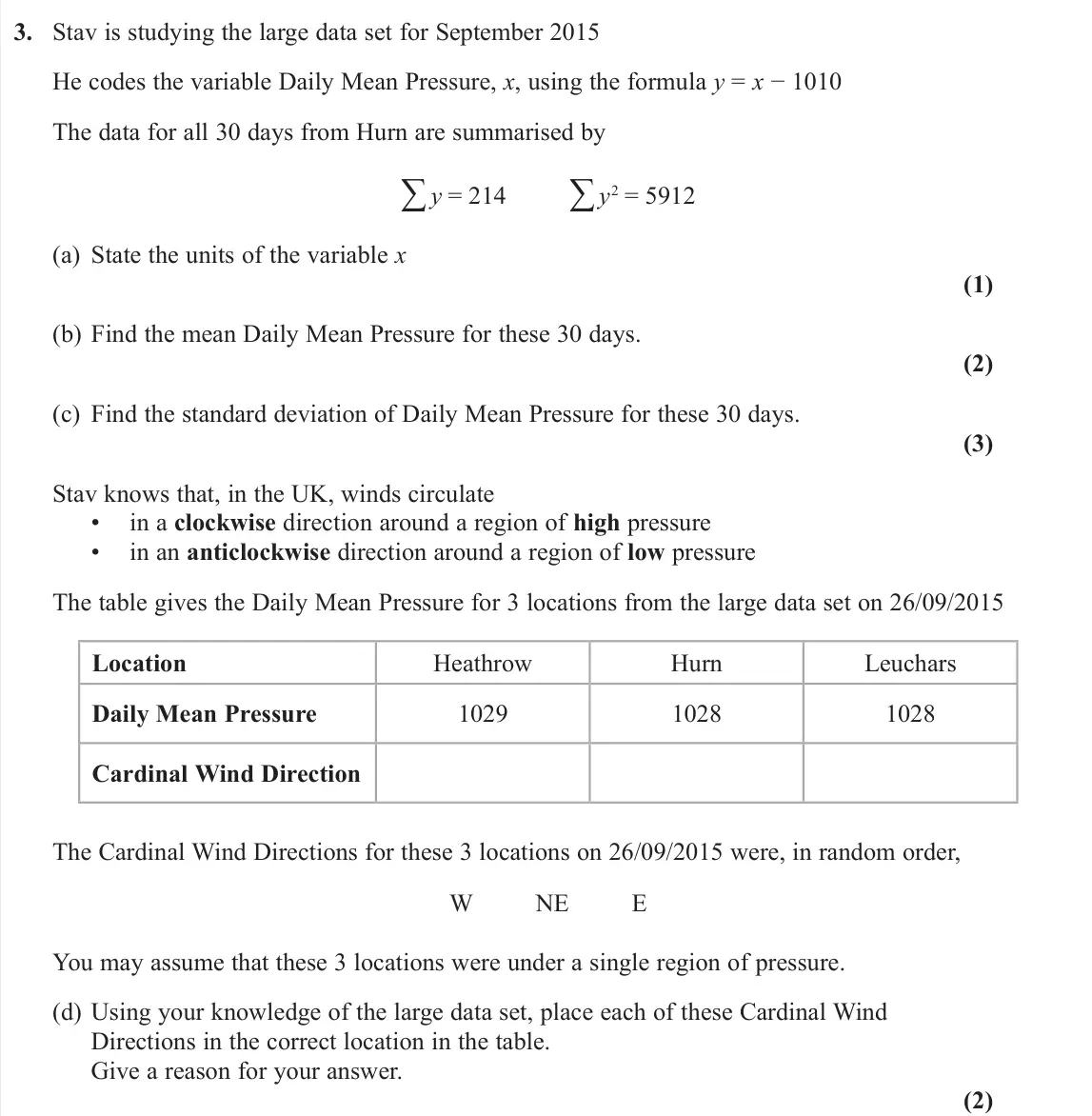 November 2021 Statistics, question 3: Stav is studying the large data set for September 2015 He codes the variable Daily Mean Pressure, x, using the formula y = x − 1010 The data for all 30 days fro