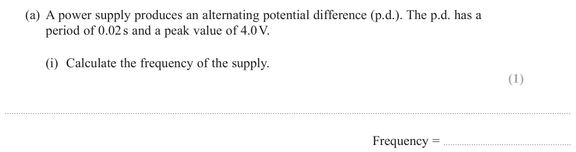 June 2022 Paper 1, question 14(a)(i): Calculate the frequency of the supply. (1) Frequency =