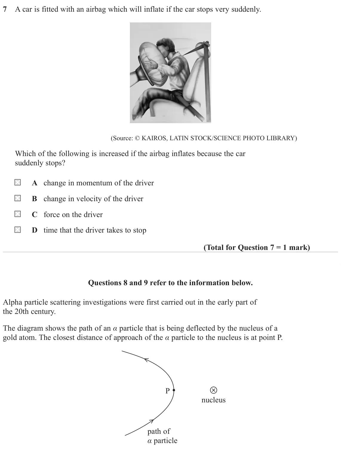 June 2023 Paper 1, question 7: A car is fitted with an airbag which will inflate if the car stops very suddenly. (Source: © KAIROS, LATIN STOCK/SCIENCE PHOTO LIBRARY) Which of the following i