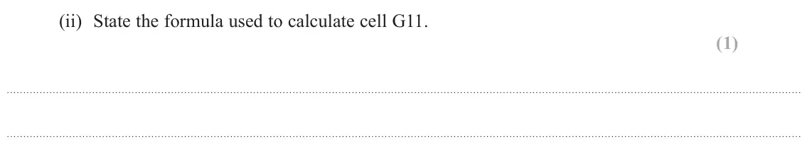 June 2023 Paper 1, question 18(b)(ii): State the formula used to calculate cell G11. (1)