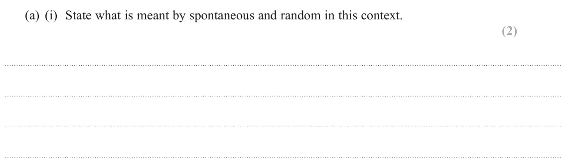 June 2024 Paper 2, question 19(a)(i): State what is meant by spontaneous and random in this context. (2)