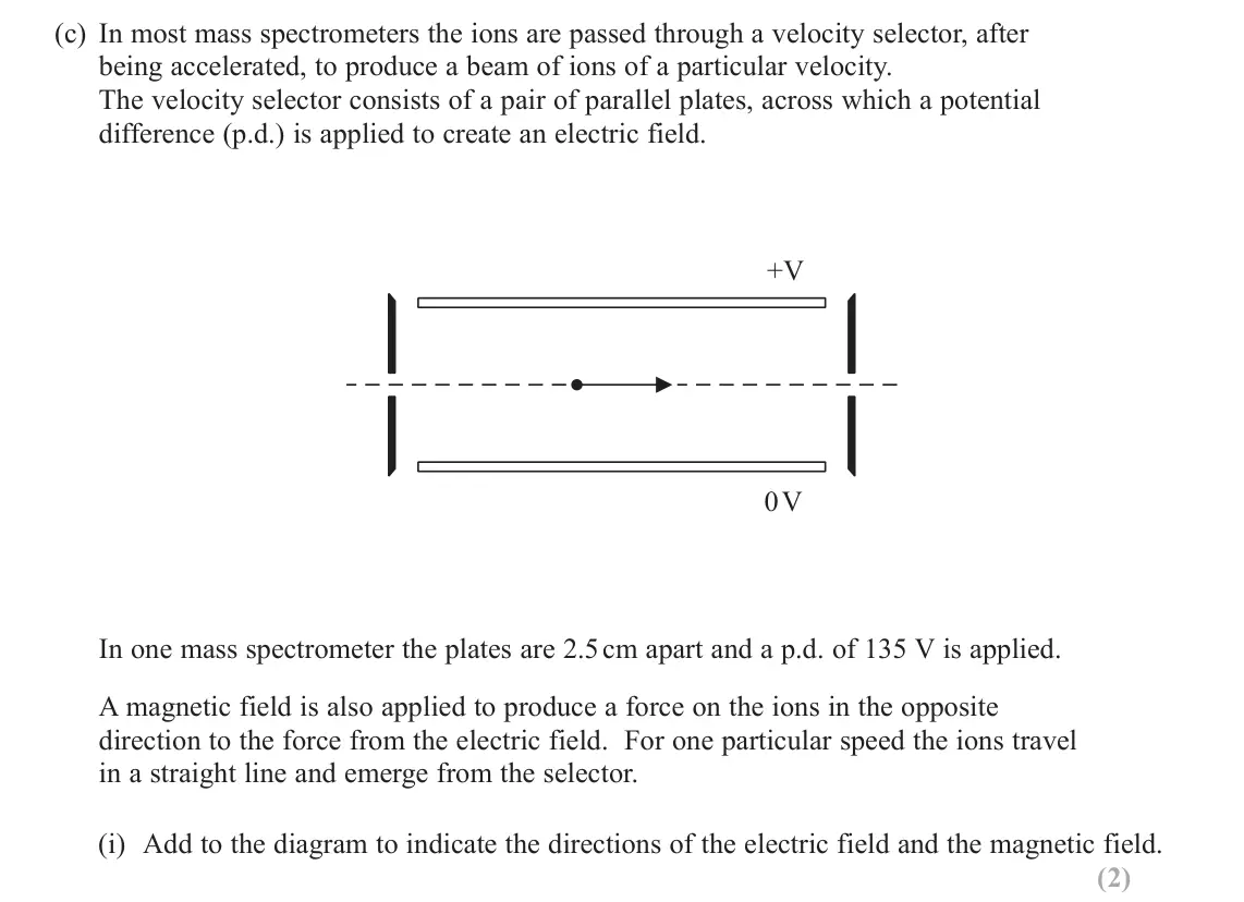 June 2017 Paper 3, question 13(c)(i): Add to the diagram to indicate the directions of the electric field and the magnetic field. (2)