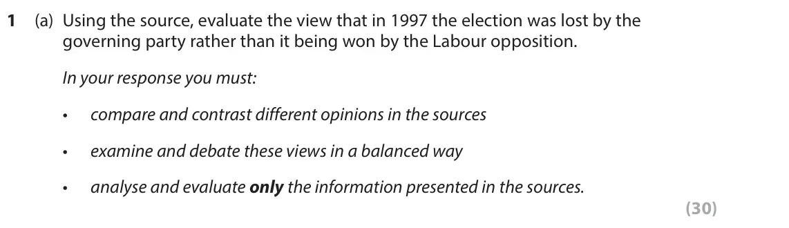June 2023 Paper 1, question 1(a): Using the source, evaluate the view that in 1997 the election was lost by the governing party rather than it being won by the Labour opposition. In your respons