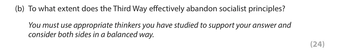 June 2023 Paper 1, question 3(b): To what extent does the Third Way effectively abandon socialist principles? You must use appropriate thinkers you have studied to support your answer and consid