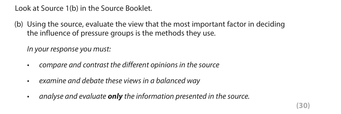 June 2025 Paper 1, question 1(b): in the Source Booklet. (b) Using the source, evaluate the view that the most important factor in deciding the influence of pressure groups is the methods they u