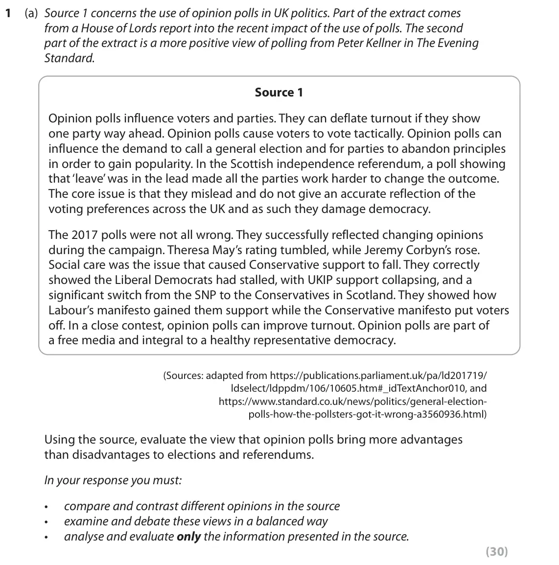 November 2021 Paper 1, question 1(a): Source 1 concerns the use of opinion polls in UK politics. Part of the extract comes from a House of Lords report into the recent impact of the use of polls. Th