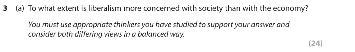 November 2021 Paper 1, question 3(a): To what extent is liberalism more concerned with society than with the economy? You must use appropriate thinkers you have studied to support your answer and co