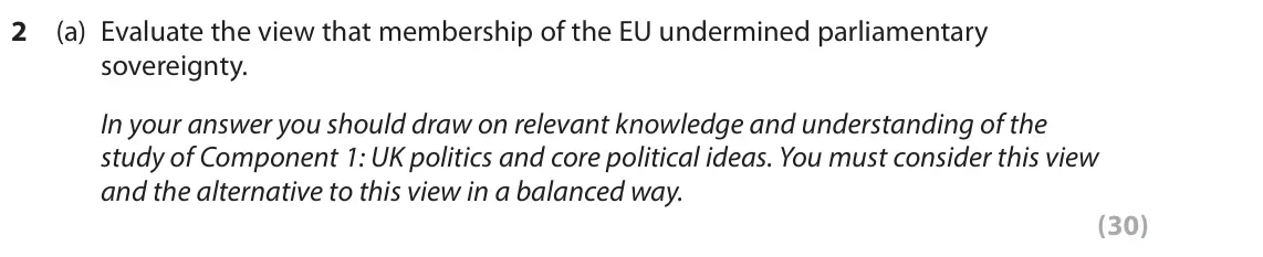 June 2019 Paper 2, question 2(a): Evaluate the view that membership of the EU undermined parliamentary sovereignty. In your answer you should draw on relevant knowledge and understanding of the 