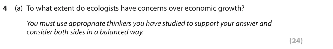 June 2019 Paper 2, question 4(a): To what extent do ecologists have concerns over economic growth? You must use appropriate thinkers you have studied to support your answer and consider both sid