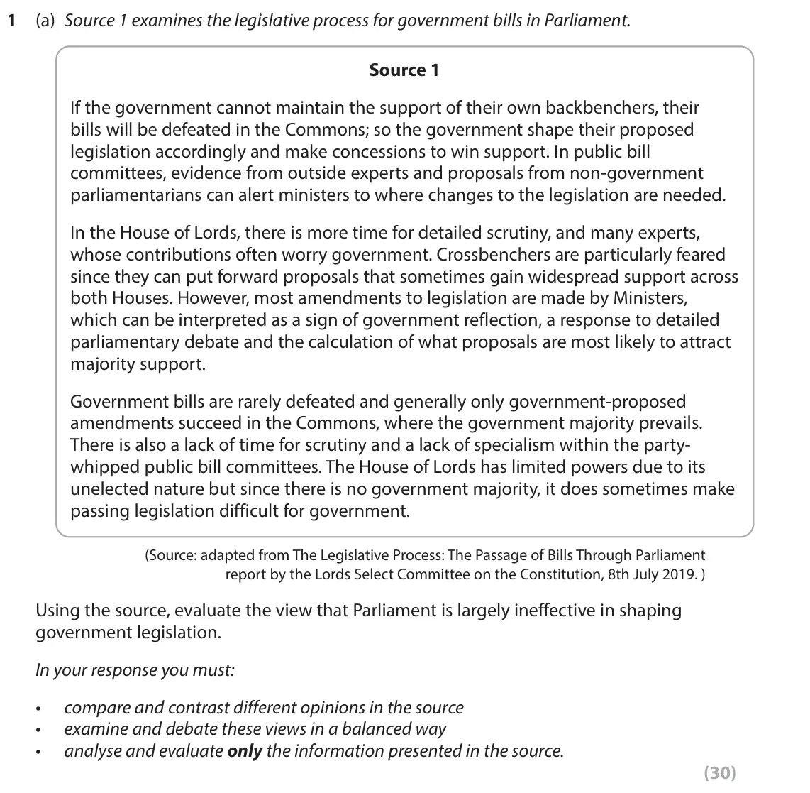 June 2022 Paper 2, question 1(a): Source 1 examines the legislative process for government bills in Parliament. Source 1 If the government cannot maintain the support of their own backbenchers, 