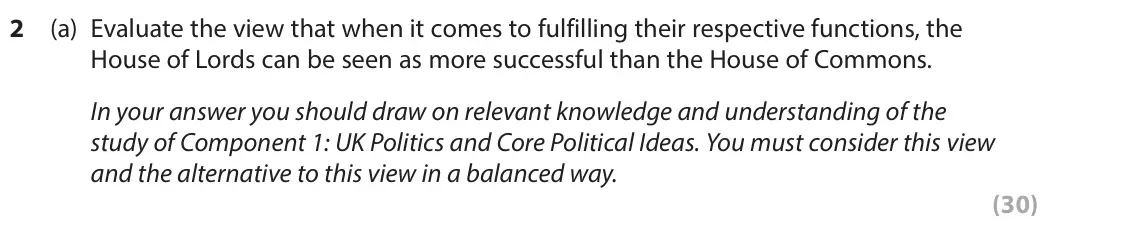 June 2023 Paper 2, question 2(a): Evaluate the view that when it comes to fulfilling their respective functions, the House of Lords can be seen as more successful than the House of Commons. In y