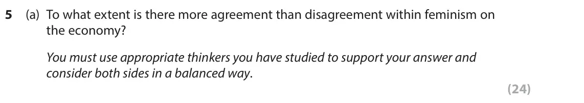 June 2023 Paper 2, question 5(a): To what extent is there more agreement than disagreement within feminism on the economy? You must use appropriate thinkers you have studied to support your answ