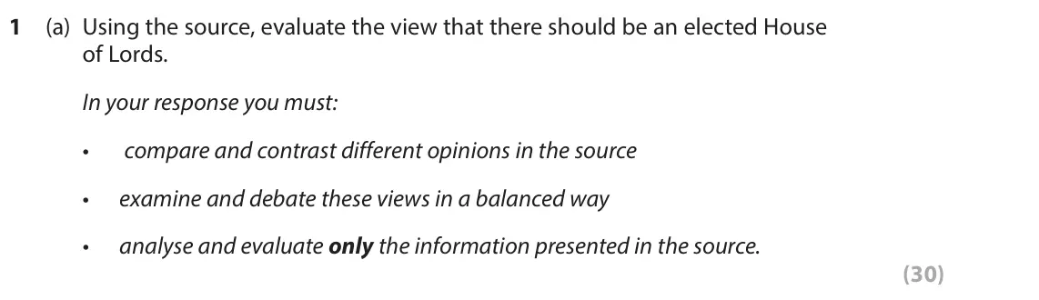 June 2024 Paper 2, question 1(a): Using the source, evaluate the view that there should be an elected House of Lords. In your response you must: • compare and contrast different opinions in the 