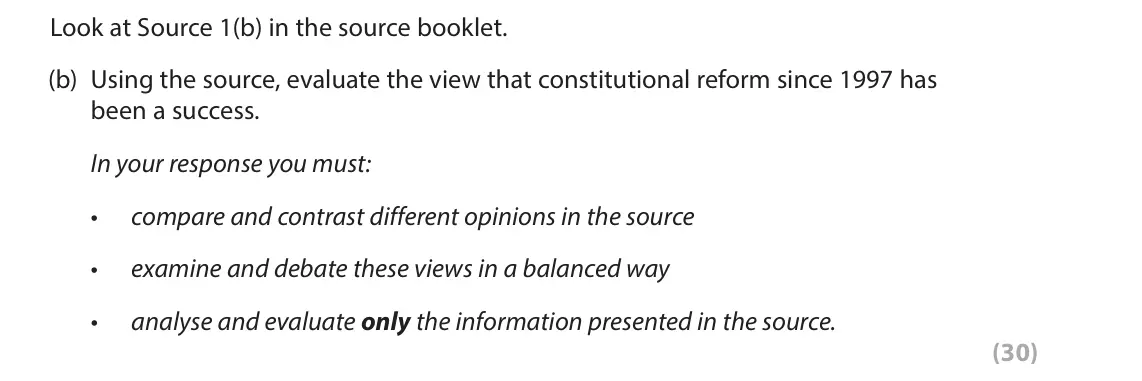 June 2024 Paper 2, question 1(b): in the source booklet. (b) Using the source, evaluate the view that constitutional reform since 1997 has been a success. In your response you must: • compare an