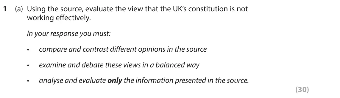 June 2025 Paper 2, question 1(a): Using the source, evaluate the view that the UK’s constitution is not working effectively. In your response you must: • compare and contrast different opinions