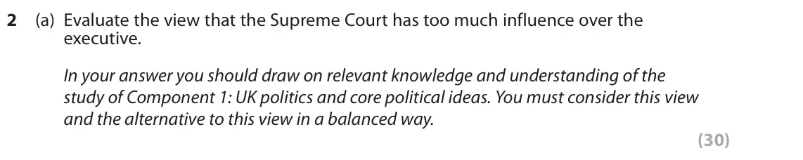October 2020 Paper 2, question 2(a): Evaluate the view that the Supreme Court has too much influence over the executive. In your answer you should draw on relevant knowledge and understanding of th