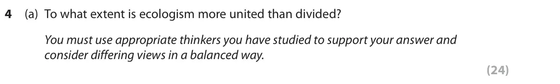 October 2020 Paper 2, question 4(a): To what extent is ecologism more united than divided? You must use appropriate thinkers you have studied to support your answer and consider differing views in 