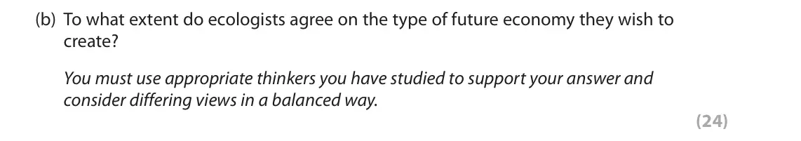 October 2020 Paper 2, question 4(b): To what extent do ecologists agree on the type of future economy they wish to create? You must use appropriate thinkers you have studied to support your answer