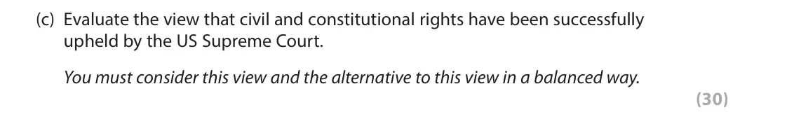June 2025 Paper 3A, question 3(c): Evaluate the view that civil and constitutional rights have been successfully upheld by the US Supreme Court. You must consider this view and the alternative to