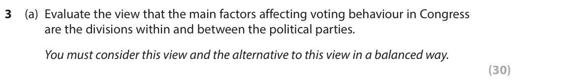 November 2021 Paper 3A, question 3(a): Evaluate the view that the main factors affecting voting behaviour in Congress are the divisions within and between the political parties. You must consider thi