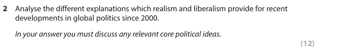 June 2023 Paper 3B, question 2: Analyse the different explanations which realism and liberalism provide for recent developments in global politics since 2000. In your answer you must discuss a
