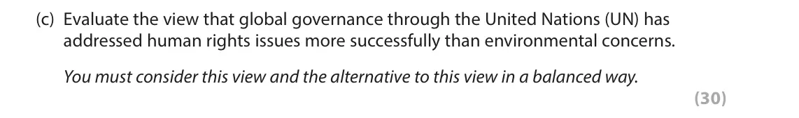 June 2023 Paper 3B, question 3(c): Evaluate the view that global governance through the United Nations (UN) has addressed human rights issues more successfully than environmental concerns. You mu